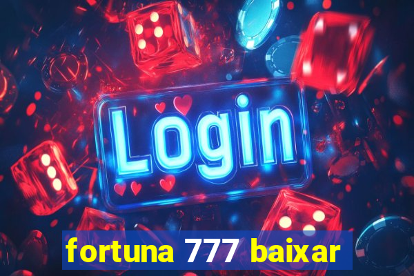 fortuna 777 baixar
